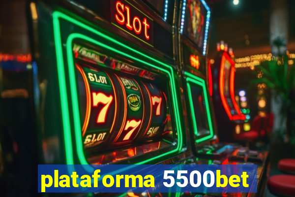 plataforma 5500bet